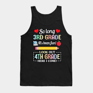 So Long 3rd Grade It's Been Fun Look Out 4th Grade Tank Top